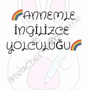 Annemle İngilizce Yolculuğum (Çocuklara İngilizce Öğretme Rehberi)